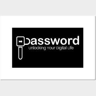 Password unlocking your digital life Posters and Art